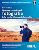 Manuale completo di fotografia - di Enrico Maddalena