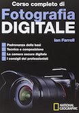 Corso completo di fotografia digitale (Italiano) - di Ian Farrel